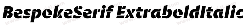 BespokeSerif ExtraboldItalic字体转换